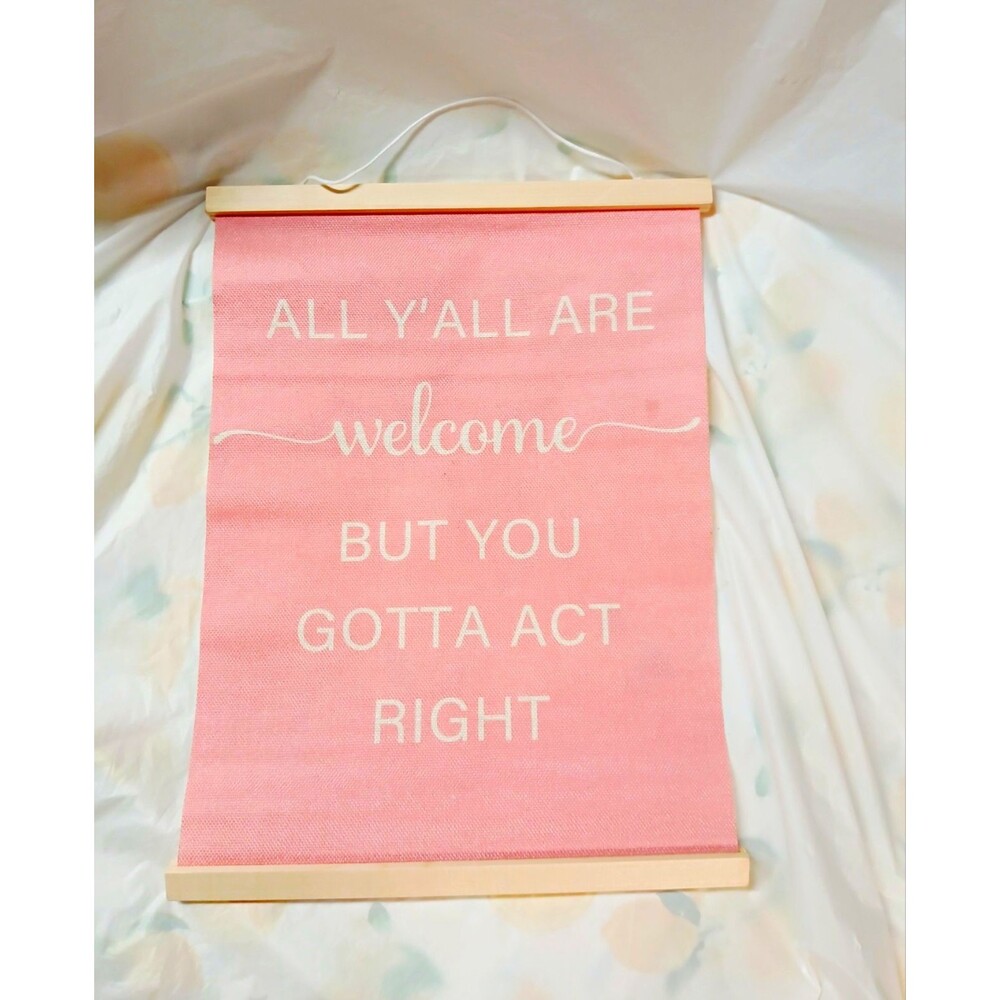 Fabric Wall Hanging Sign w/ Wooden Hanger 12x16 "All Y'all" *New, Slight Damaged
